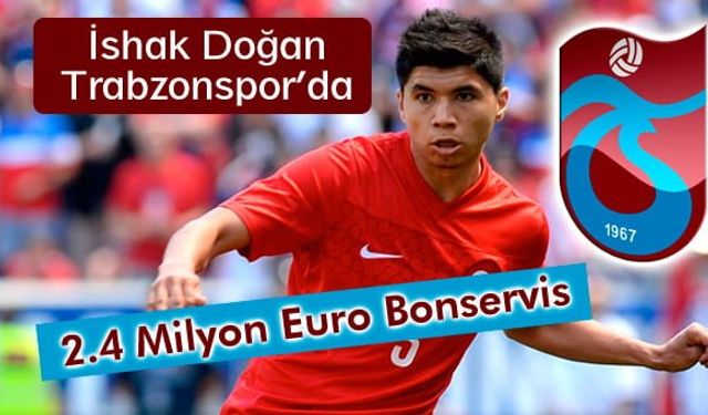 İSHAK DOĞAN, TRABZONSPOR'DA