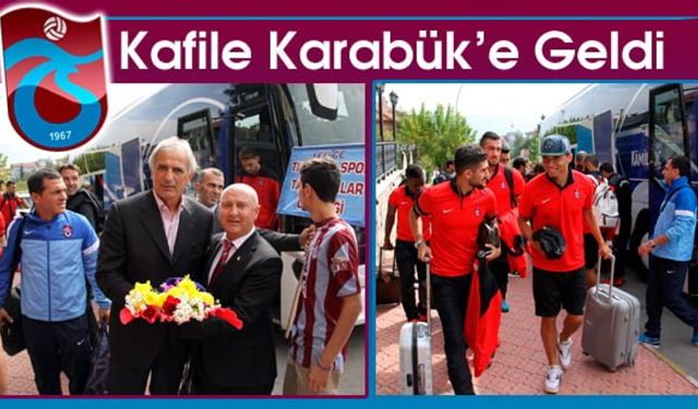 TRABZONSPOR, KARABÜK'E GELDİ