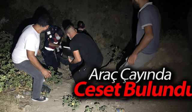 ARAÇ ÇAYINDA CESET BULUNDU