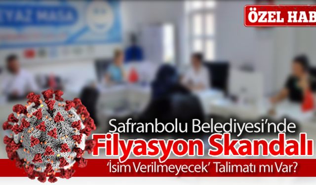 SAFRANBOLU BELEDİYESİ'NDE FİLYASYON SKANDALI