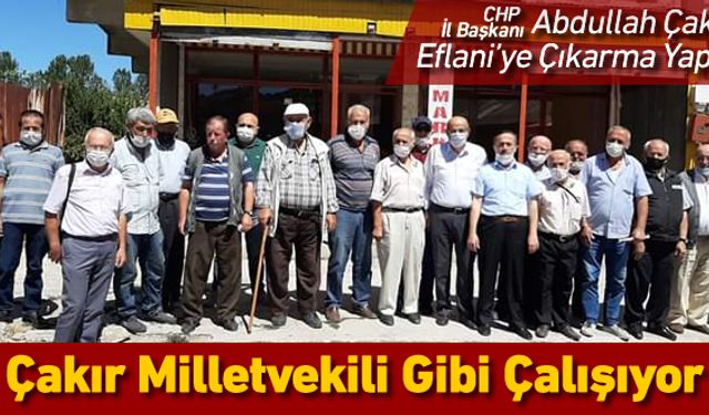 CHP İL BAŞKANI ÇAKIR 'DAN EFLANİ'YE ZİYARET