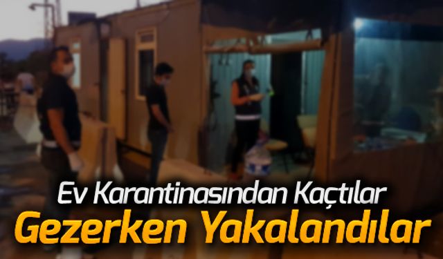 KARANTİNADA OLMALARI GEREKEN GENÇLER GEZERKEN YAKALANDI