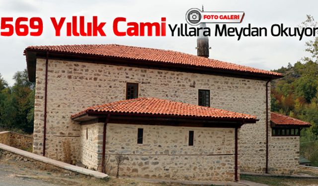 569 YILLIK CAMİ YILLARA MEYDAN OKUYOR