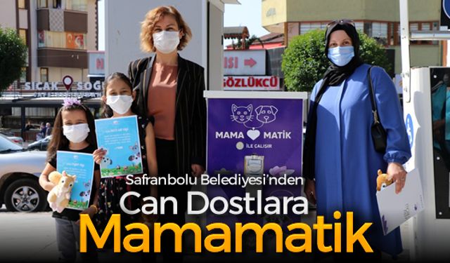 SAFRANBOLU BELEDİYESİ'NDEN CAN DOSTLAR İÇİN MAMAMATİK