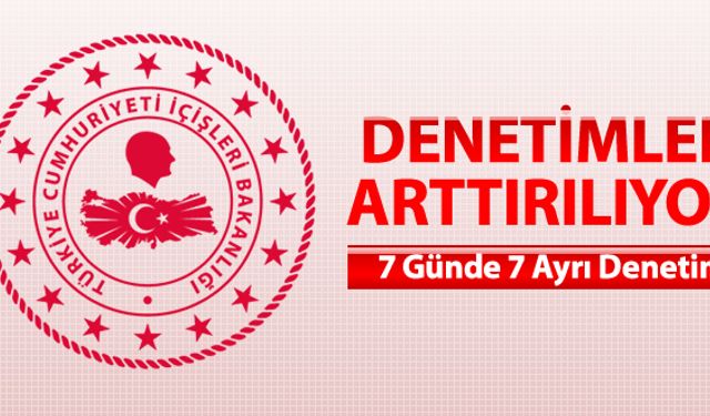 KORONAVİRÜS DENETİMİ 7 GÜN BOYUNCA SÜRECEK