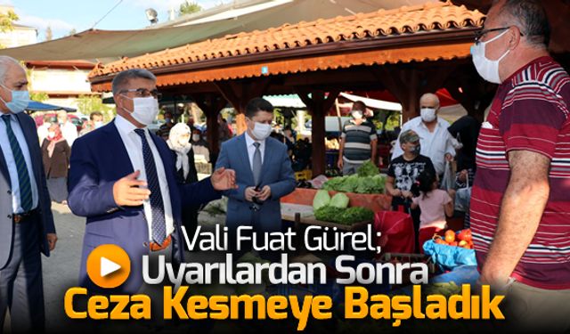 VALİ GÜREL KORONAVİRÜS DENETİMİNDE