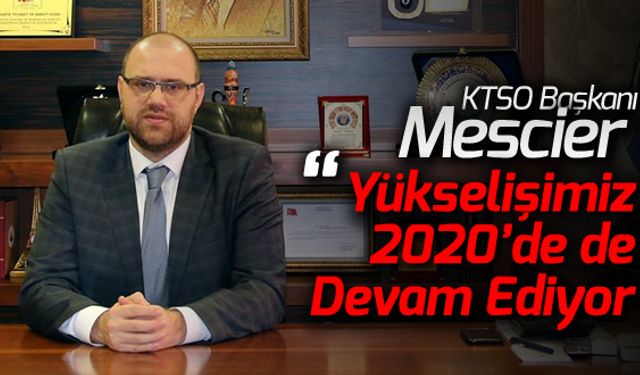 MESCİER, 'YÜKSELİŞİMİZ 2020'DE DE DEVAM EDİYOR'