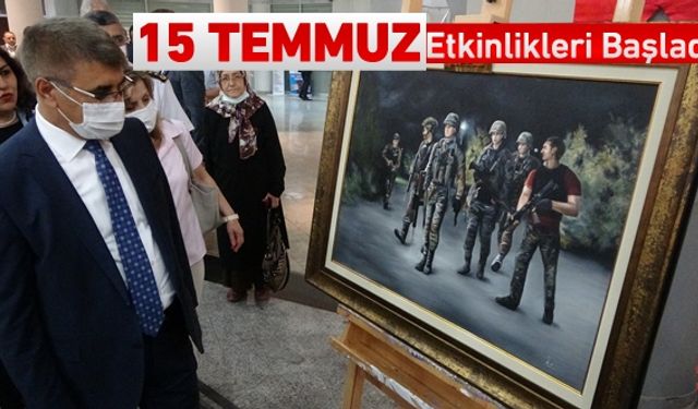 15 TEMMUZ ETKİNLİKLERİ BAŞLADI