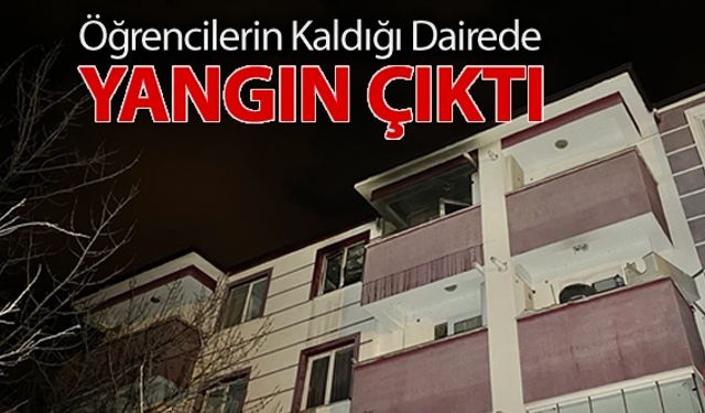 ÖĞRENCİLERİN KALDIĞI DAİREDE YANGIN ÇIKTI