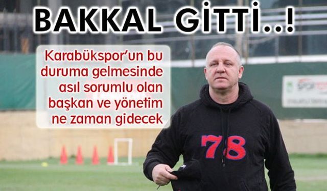 KARABÜKSPOR MESUT BAKKAL İLE YOLLARINI AYIRDI