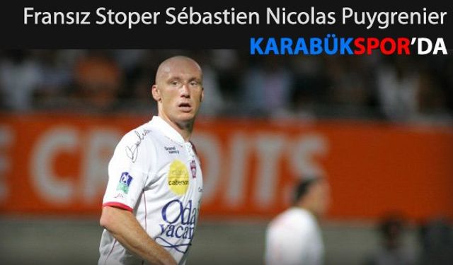 KARABÜKSPOR'A FRANSIZ STOPER