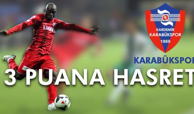 KARABÜKSPOR 3 PUANA HASRET