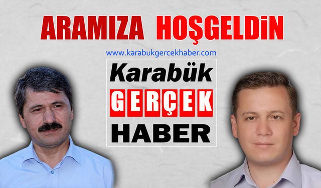 KARABÜK GERÇEK HABER YAYIN HAYATINA BAŞLADI