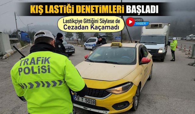 KARABÜK'TE KIŞ LASTİĞİ DENETİMLERİ BAŞLADI