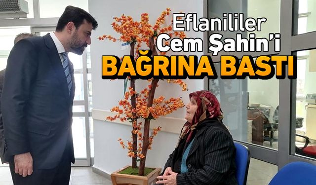 EFLANİLİLER CEM ŞAHİN'İ BAĞRINA BASTI