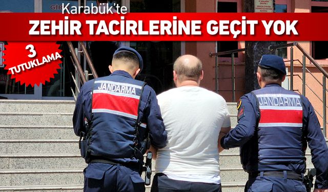 KARABÜK'TE ZEHİR TACİRLERİNE GEÇİT YOK