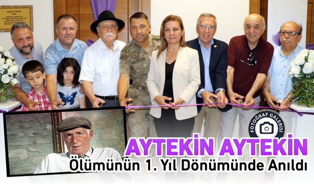 AYTEKİN AYTEKİN ÖLÜMÜNÜN 1. YIL DÖNÜMÜNDE ANILDI