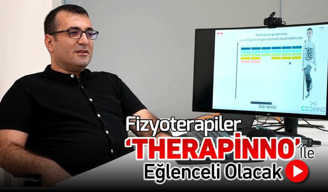 FİZYOTERAPİLER 'THERAPİNNO' İLE EĞLENCEYE DÖNÜŞECEK