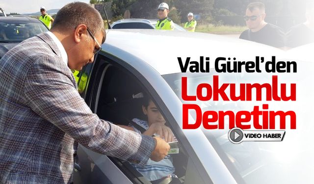 VALİ GÜREL'DEN LOKUMLU DENETİM