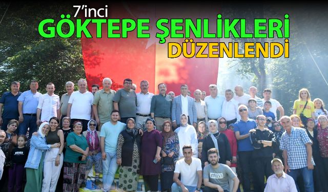 7'İNCİ GÖKTEPE ŞENLİKLERİ DÜZENLENDİ