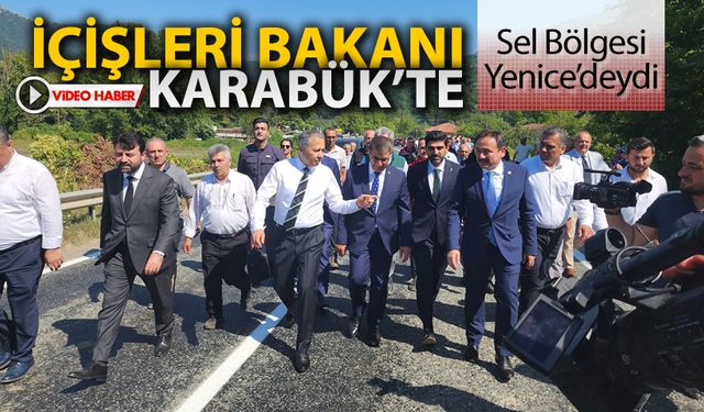 İÇİŞLERİ BAKANI YERLİKAYA KARABÜK'TE