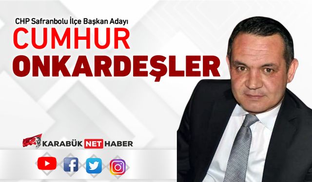 CHP SAFRANBOLU İLÇE BAŞKAN ADAYI CUMHUR ONKARDEŞLER CANLI YAYIN KONUĞU