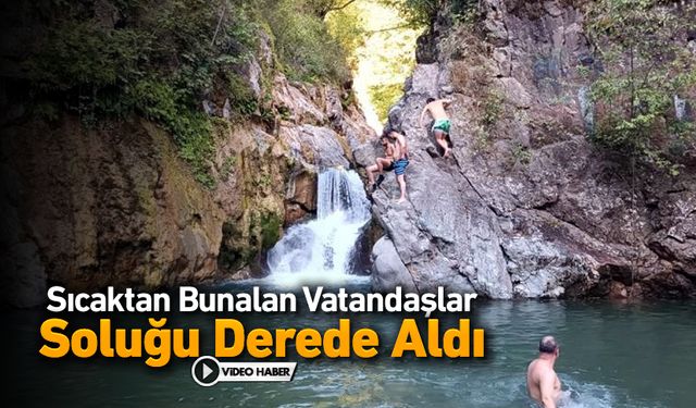 SICAKTAN BUNALAN SOLUĞU DEREDE ALDI