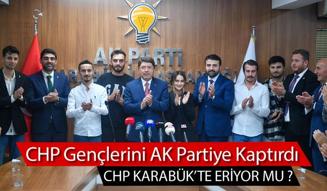 CHP GENÇLERİNİ AK PARTİ’YE KAPTIRDI