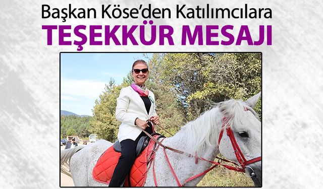 BAŞKAN KÖSE'DEN KATILIMCILARA TEŞEKKÜR MESAJI