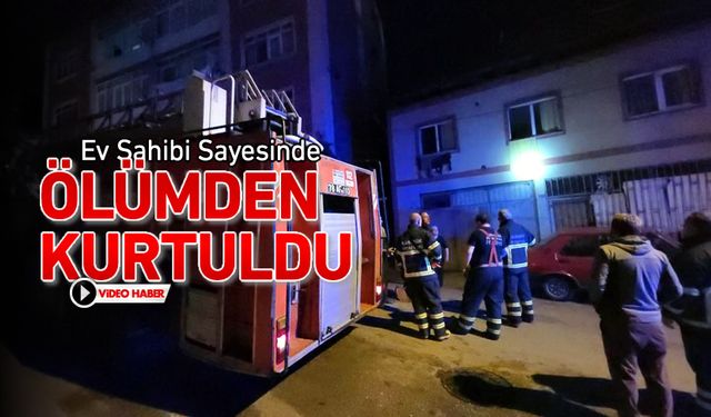 EV SAHİBİ SAYESİNDE ÖLÜMDEN KURTULDU