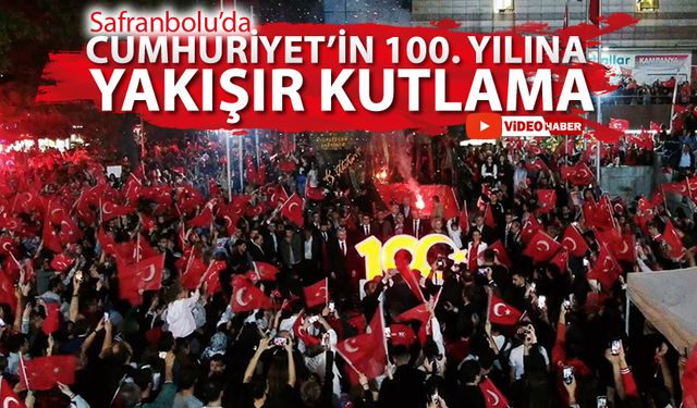 SAFRANBOLU'DA CUMHURİYET'İN 100. YILINA YAKIŞIR KUTLAMA