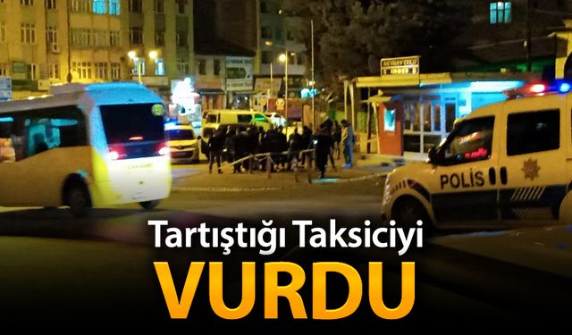 TARTIŞTIĞI TAKSİCİYİ VURDU