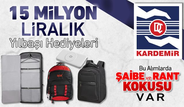 KARDEMİR 16 MİLYON LİRALIK YILBAŞI HEDİYESİ DAĞITACAK AMA..!