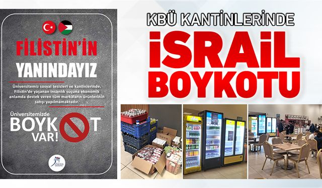 KBÜ KANTİNLERİNDE İSRAİL BOYKOTU BAŞLADI