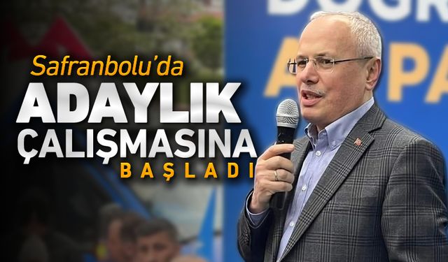 CEYLAN, SAFRANBOLU'DA ADAYLIK ÇALIŞMASINA BAŞLADI