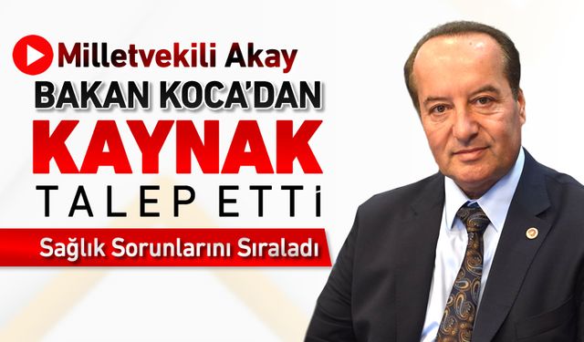 MİLLETVEKİLİ AKAY KARABÜK’ÜN SAĞLIK SORUNLARINI BİLDİRDİ