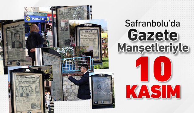 SAFRANBOLU'DA GAZETE MANŞETLERİYLE 10 KASIM