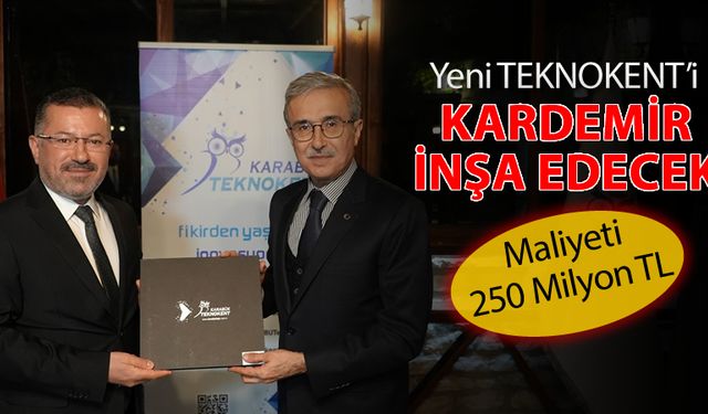 KARDEMİR 250 MİLYON LİRALIK TEKNOKENT BİNA YAPIMINI ÜSTLENDİ