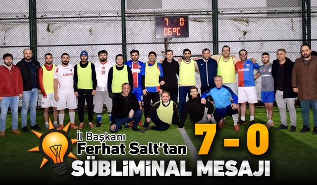 AK PARTİ'DEN '7-0' SUBLİMİNAL MESAJI