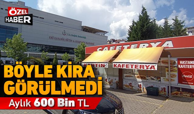 BU KANTİNİN KİRASI AYLIK 600 BİN LİRA