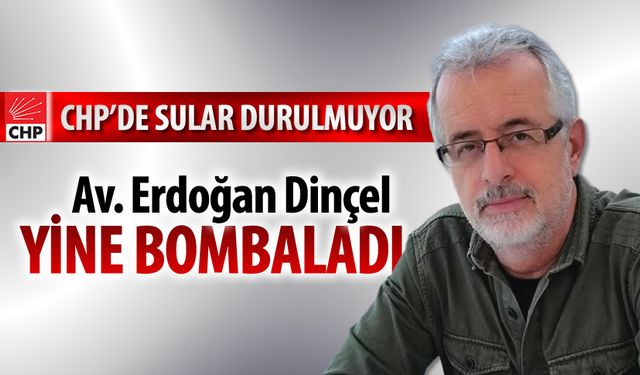 ERDOĞAN DİNÇEL "İL DANIŞMA KURULUNU TOPLAYIN"