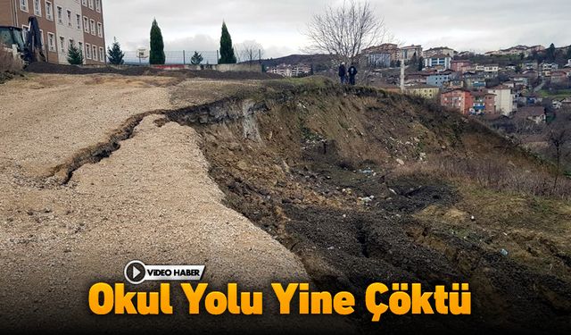 OKUL YOLU YİNE ÇÖKTÜ