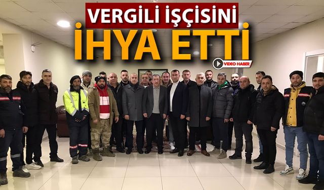 BAŞKAN VERGİLİ İŞÇİSİNİ İHYA ETTİ