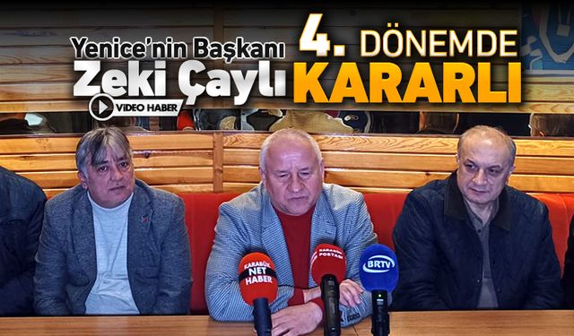 YENİCE BAŞKANI ZEKİ ÇAYLI 4. DÖNEM İÇİN KARARLI