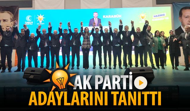 AK PARTİ ADAYLARINI TANITTI