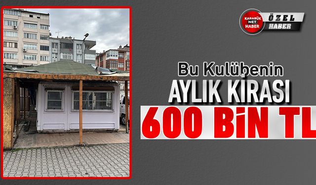 BU KULÜBENİN KİRASI 600 BİN LİRA