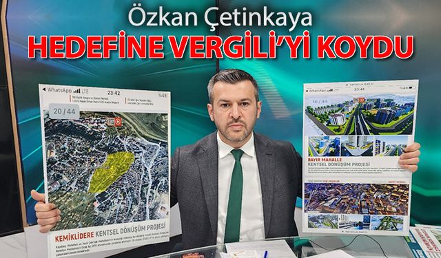 ÖZKAN ÇETİNKAYA HEDEFİNE VERGİLİ’Yİ KOYDU