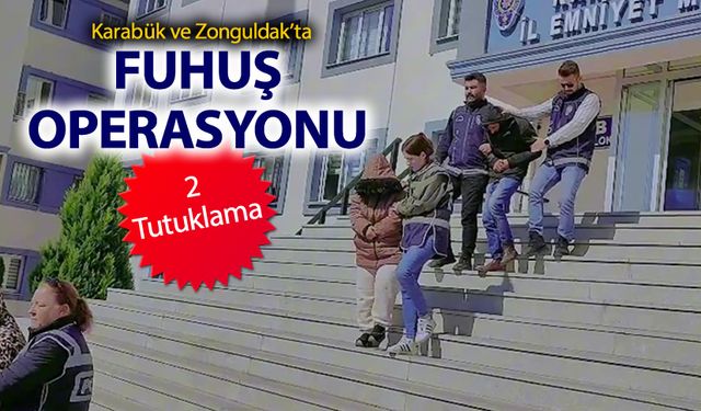 FUHUŞ OPERASYONU: 2 TUTUKLAMA