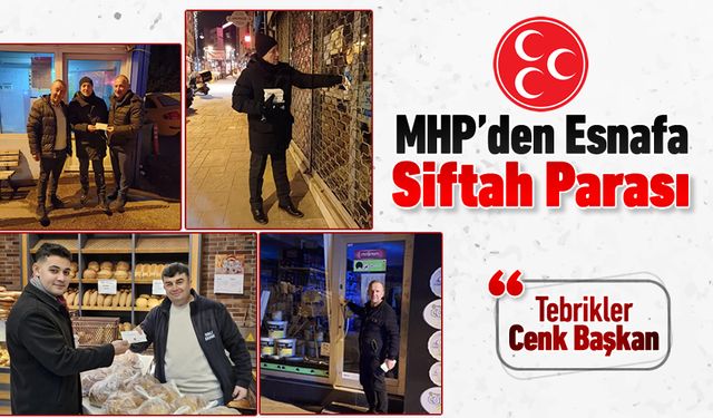 MHP'DEN ESNAFA SİFTAH PARASI