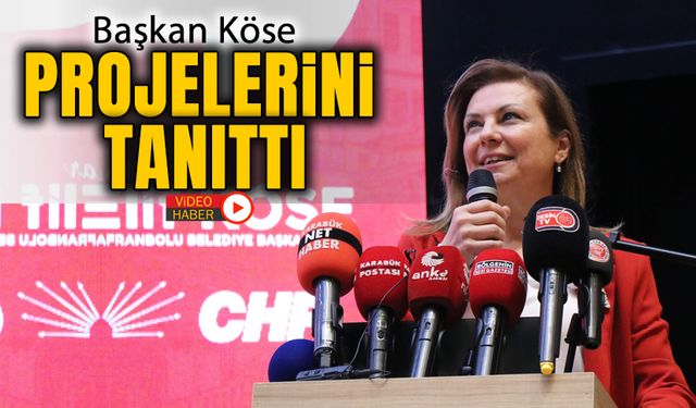 BAŞKAN KÖSE PROJELERİNİ TANITTI